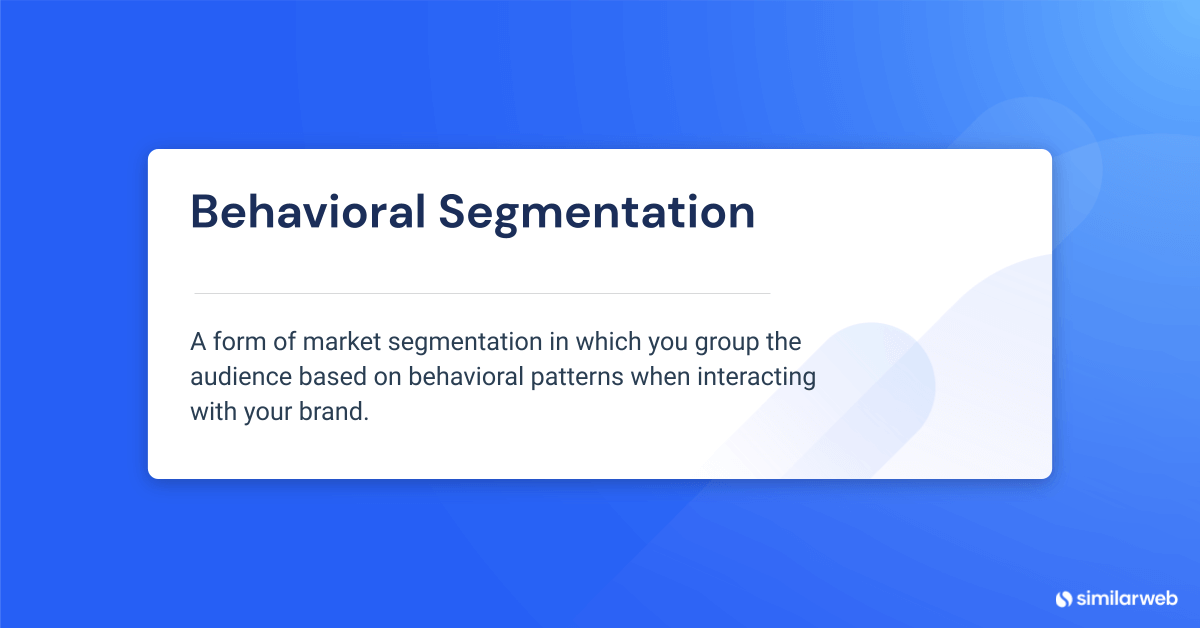 behavioral segmentation definition