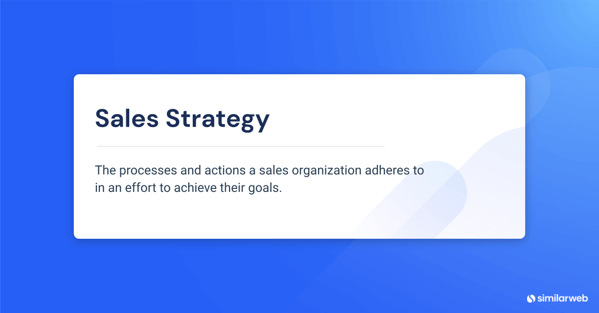 types of sales strategies: Sales strategy definition