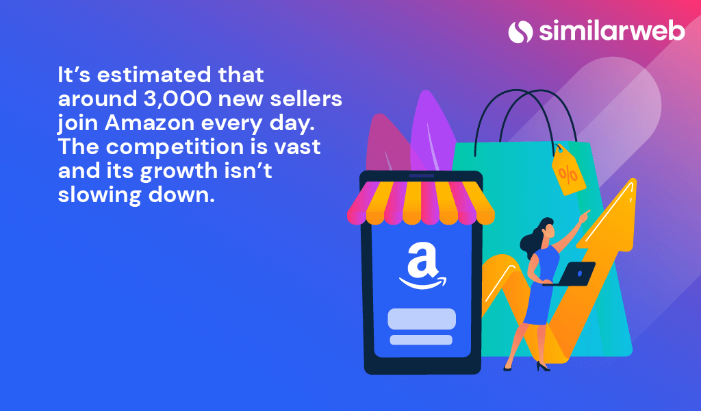 Amazon has about 3,000 new sellers daily.