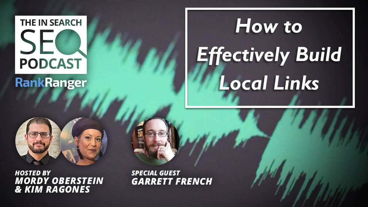 In Search [Episode 26]: How to Effectively Build Local Links