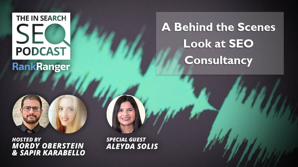 In Search [Episode 42]: A Behind the Scenes Look at SEO Consultancy