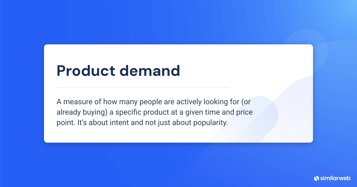 What is product demand?